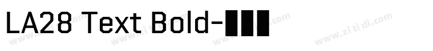 LA28 Text Bold字体转换 LA28 Text Bold字体转换